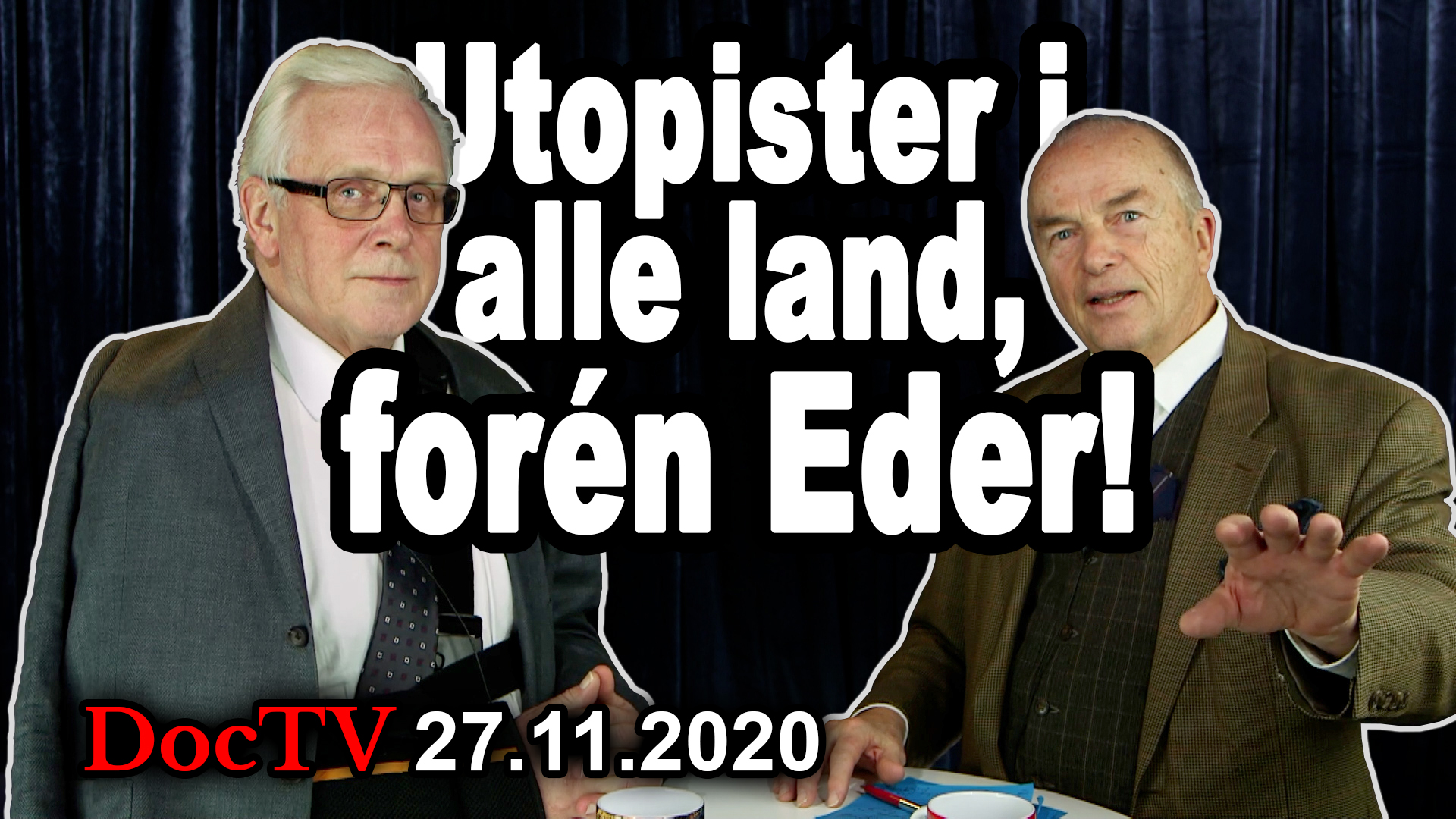 Doc-TV: Utopister i alle land, forén Eder!&nbsp;<span>(+)</span>