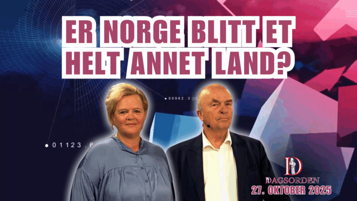 Er Norge blitt et helt annet land? Dagsorden 27. oktober 2025